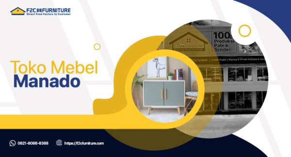 Toko Mebel Manado - Tips Mudah Memilih Furniture Terbaik - F2C Furniture